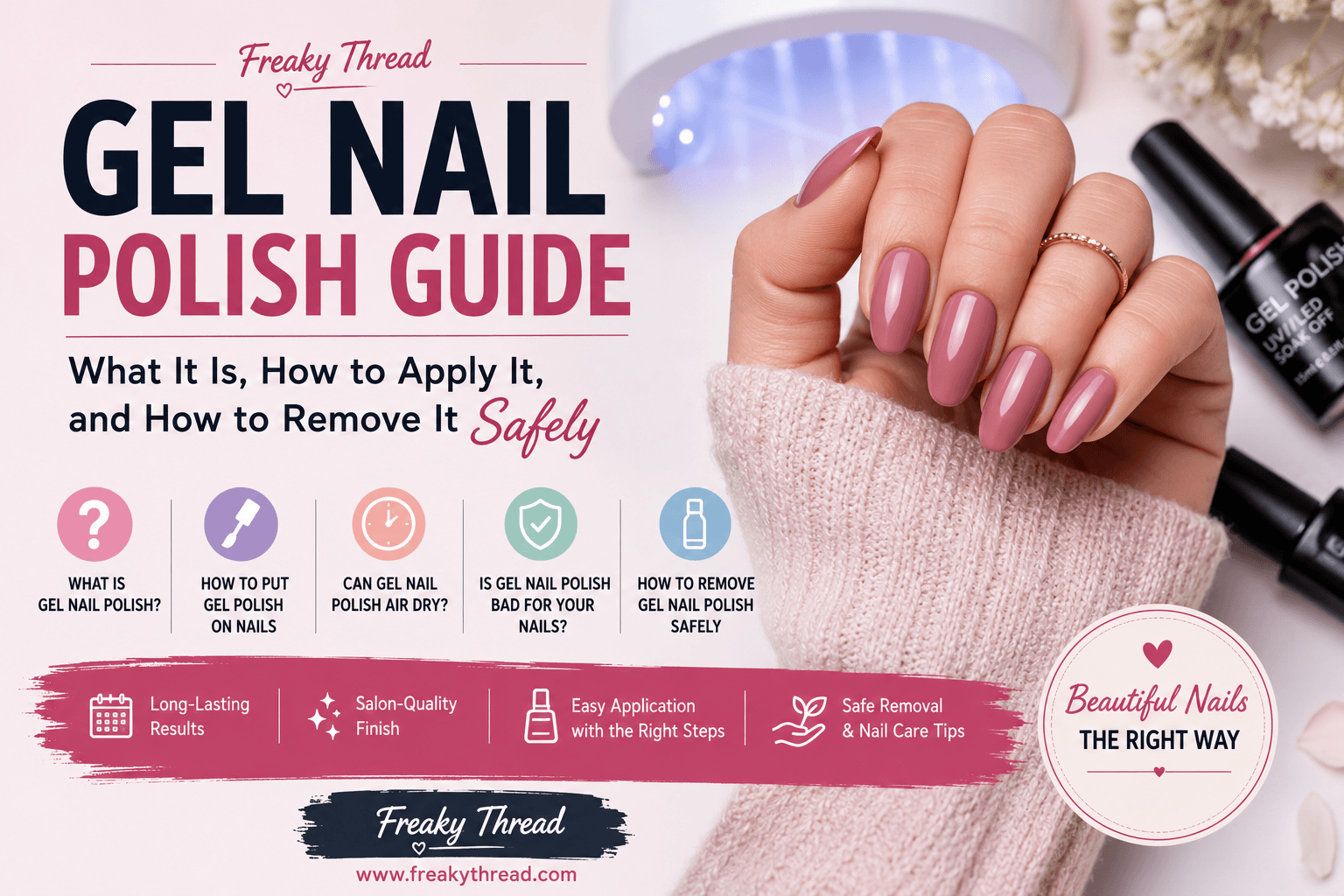 Gel Nail Polish Guide: What It Is, How to Apply It, and How to Remove It Safely