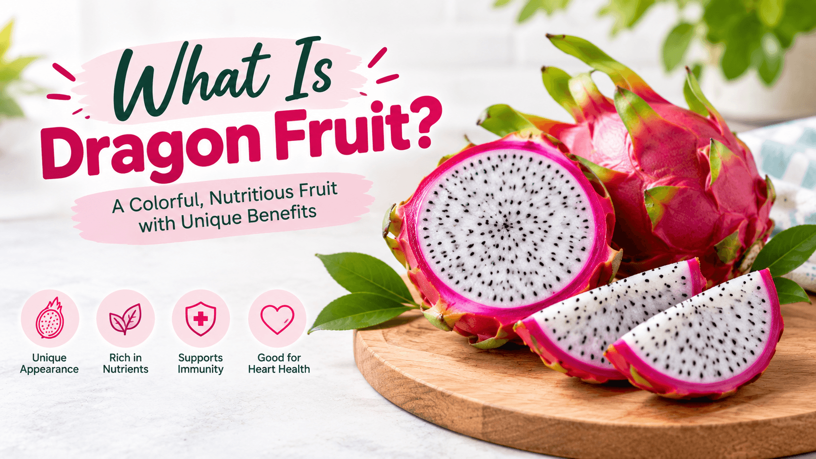 What Is Dragon Fruit